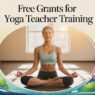 Free Grants For Yoga Teacher Training