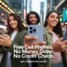 Free Cell Phones No Money Down No Credit Check